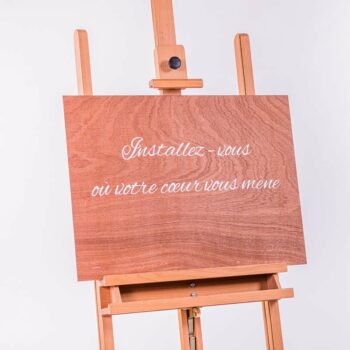Panneau de cérémonie "installez-vous où votre.."