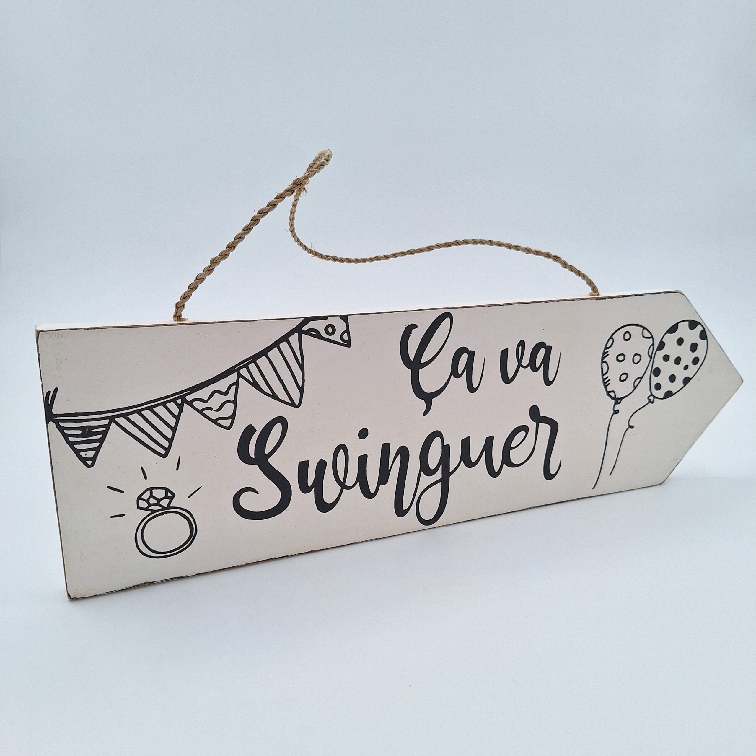 Flèche en bois blanche "ça va swinguer"